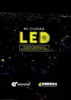 Programa Provincial de Alumbrado Público Eficiente “Mi ciudad LED”